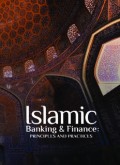 ISLAMIC BANKING & FINANCE: PRINCIPLES AND PRACTICES (E.E,E.S)