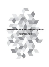 Standar Produk Perbankan Syariah: Murabahah (E.A,E.E,E.S)
