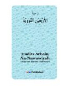 Hadis Arbain An-Nawawiyah Terjemah Bahasa Indonesia (E.H,E.A,E.P,E.M,E.T,E.B,E.G,E.U,E.K,E.I,E.E,E.S)