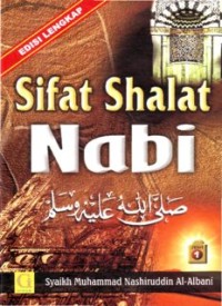 SIFAT SHALAT NABI (E.H,E.A,E.P,E.M,E.T,E.B,E.G,E.U,E.K,E.I,E.E,E.S)