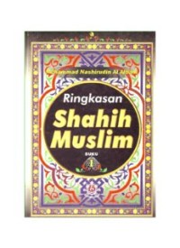 RINGKASAN SHAHIH MUSLIM (E.H,E.A,E.P,E.M,E.T,E.B,E.G,E.U,E.K,E.I,E.E,E.S)