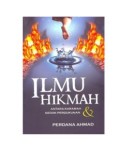 ILMU HIKMAH(ANTARA KARAMAH DAN KEDOK PERDUKUNAN) (E.H,E.A,E.P,E.M,E.T,E.B,E.G,E.U,E.K,E.I,E.E,E.S)