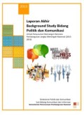 Laporan Akhir Background Study Bidang Politik dan Komunikasi (E.K)