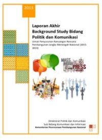 Laporan Akhir Background Study Bidang Politik dan Komunikasi (E.K)
