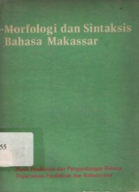 Morfologi dan Sintaksis Bahasa Makassar (E.H,E.A,E.P,E.M,E.T,E.B,E.G,E.U,E.K,E.I,E.E,E.S)