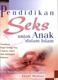 PENDIDIKAN SEKS UNTUK ANAK DALAM ISLAM (E.H,E.A,E.P,E.M,E.T,E.B,E.G,E.U,E.K,E.I)