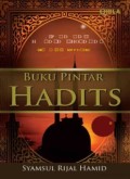 Buku Pintar Hadits (E.H,E.A,E.P,E.M,E.T,E.B,E.G,E.U,E.K,E.I,E.E,E.S)