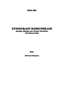 ETNOGRAFI KOMUNIKASI: Konsep, Metode, dan Contoh Penelitian Pola Komunikasi (E.K)