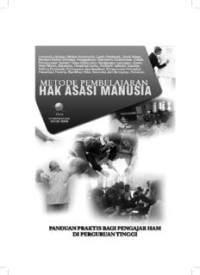 Metode Pembelajaran Hak Asasi Manusia
Panduan Praktis Bagi Pengajar HAM di Perguruan Tinggi