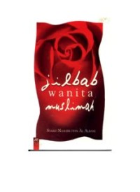 JILBAB AL-MARÁH AL-MUSLIMAH FII AL-KITAB AL-SUNNAH: JILBAB WANITA MUSLIMAH (E.H,E.A,E.P,E.M,E.T,E.B,E.G,E.U,E.K,E.I,E.E,E.S)