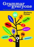 Grammar for Everyone: Practical tools for learning and teaching grammar (E.H,E.A,E.P,E.M,E.T,E.B,E.G,E.U,E.K,E.I,E.E,E.S)