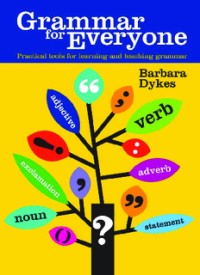 Grammar for Everyone: Practical tools for learning and teaching grammar (E.H,E.A,E.P,E.M,E.T,E.B,E.G,E.U,E.K,E.I,E.E,E.S)