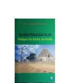 SEJARAH PERADABAN ISLAM: Paradigma Teks, Reflektif, dan Filosofis (E.H,E.A,E.P,E.M,E.T,E.B,E.G,E.U,E.K,E.I,E.E,E.S)