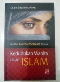 PEMIKIRAN FATIMA MERNISSI TENTANG KEDUDUKAN WANITA DALAM ISLAM (E.H,E.A,E.P,E.M,E.T,E.B,E.G,E.U,E.K,E.I,E.E,E.S)