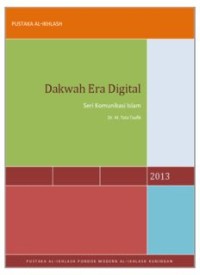 Dakwah Era Digital Seri Komunikasi Islam (E.A,E.P,E.M,E.T,E.B,E.G,E.U,E.K)