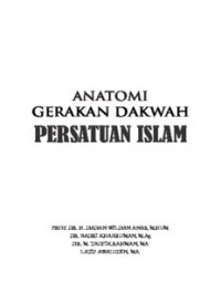 ANATOMI GERAKAN DAKWAH PERSATUAN ISLAM (E.A,E.P,E.M,E.T,E.B,E.G,E.U,E.K)