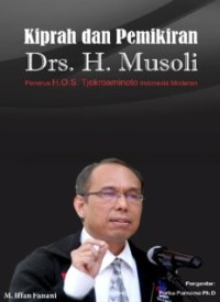 Kiprah dan Pemikiran  Drs. H. Musoli (E.H,E.A,E.P,E.M,E.T,E.B,E.G,E.U,E.K,E.I,E.E,E.S)