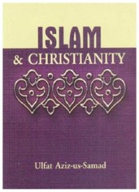 ISLAM AND CHRISTIANITY (E.H,E.A,E.P,E.M,E.T,E.B,E.G,E.U,E.K,E.I,E.E,E.S)