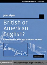 British or American English?: A Handbook of Word andGrammar Patterns (E.H,E.A,E.P,E.M,E.T,E.B,E.G,E.U,E.K,E.I,E.E,E.S)