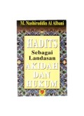 AlHadits Hujjatun bi Nafsihifil 'Agaidu wal Ahkami (Hadits Sebagai Landasan Akidah 
dan Hukum) (E.H,E.A,E.P,E.M,E.T,E.B,E.G,E.U,E.K,E.I,E.E,E.S)