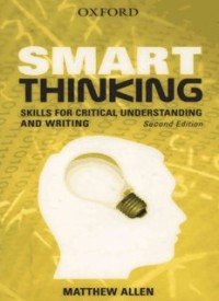 Smart thinking:Skills for Critical Understanding & Writing (E.H,E.A,E.P,E.M,E.T,E.B,E.G,E.U,E.K,E.I,E.E,E.S)