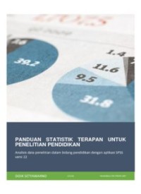 PANDUAN STATISTIK TERAPAN UNTUK PENELITIAN PENDIDIKAN (E.P,E.M,E.T,E.B,E.G,E.U)
