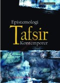 EPISTEMOLOGI TAFSIR KONTEMPORER (E.H,E.A,E.P,E.M,E.T,E.B,E.G,E.U,E.K,E.I,E.E,E.S)