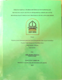 Peranan Kepala Madrasah Sebagai Manajer dalam Mengelola Dana Bantuan Operasional Sekolah Untuk Meningkatkan Sarana dan Prasarana di MT S Cina KAB. Bone