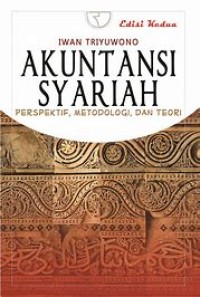 Akuntansi syariah : Perspektif, metodologi, dan teori