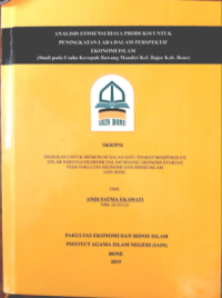 Analisis Efisiensi Biaya Produksi Untuk Peningkatan Laba Dalam Perspektif Ekonomi Islam (Studi pada Usaha Kerupuk Bawang Mandiri Kel. Bajoe Kab. Bone)