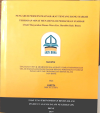Pengaruh Persepsi Masyarakat Tentang Bank Syariah Terhadap Minat Menabung Di Perbankan Syariah (Studi Masyarakat Dusun Waru Kecamatan Barebbo Kabupaten Bone)