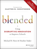 Blended Using Disruptive Innovation To Improve Schools