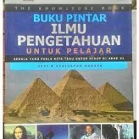 The Knowledge Book: Buku Pintar Ilmu Pengetahuan Untuk Pelajar(Seni, kehidupan Modern)