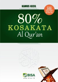 KAMUS KECIL 80% KOSAKATA AL-QURÁN (E.H,E.A,E.P,E.M,E.T,E.B,E.G,E.U,E.K,E.I,E.E,E.S)
