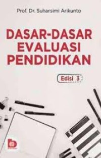 Dasar-Dasar Evaluasi Pendidikan (1.T,2.T,3.T,4.T,5.T,6.T)