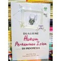 Dualisme Hukum Perkawinan Islam Di Indonesia (1.S)