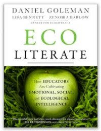 Eco Literate: How Educators Are Cultivating Emotional, Social, And Ecological Intelligence