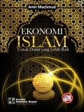 Ekonomi islam : Untuk dunia yang lebih baik