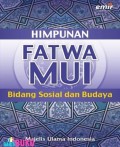 Himpunan fatwa MUI bidang sosial dan budaya