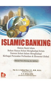 ISLAMIC BANKING: Sistem Bank Islam Bukan Hanya Solusi Menghadapi Krisis Namun Solusi Dalam Menghadapi berbagai persoalan Perbankan & Ekonomi Global