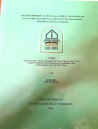 Urgensi Pemberdayaan Tenaga Administrasi Sekolah Dalam Meningkatkan Kualiatas Penyelenggaraan Pendidikan Di SMAN 27 Bone