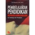 PEMBELAJARAN PENDIDIKAN KEWARGANEGARAAN: Isi, Strategi, dan Penilaian (1.S, 2.S, 1.T, 2.T, 3.T, 4.T, 5.T, 6.T, 1.U, 2.U, 1.E, 2.E)