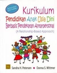 KURIKULUM PENDIDIKAN ANAK USIA DINI BERBASIS PENDEKATAN ANTARPERSONAL: (A RELATIONSHIP-BASED APPROACH)