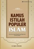 Kamus istilah populer islam : kata-kata yang paling sering digunakan di dunia islam