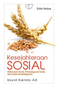 Kesejahtraan Sosial (Pekerjaan Sosial, Pembangunan Sosial, Dan Kajian Pembangunan) (1.U, 1.E, 2.E)