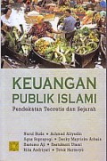 Keuangan publik islami : pendekatan teoretis dan sejarah (1.E, 2.E)