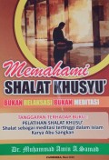 Memahami Shalat Khusyu' Bukan Relaksasi  Bukan Meditasi