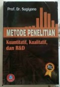 METODE PENELITIAN KUANTITATIF KUALITATIF DAN R&D (1.S, 2.S, 1.T, 2.T, 3.T, 4.T, 5.T, 6.T, 1.U, 2.U, 1.E, 2.E)