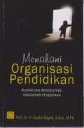 Memahami organisasi pendidikan : Budaya reinventing, organisasi pendidikan