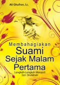 Membahagiakan Suami Sejak Malam Pertama: Langkah-Langkah Menjadi Istri Shalehah (1.U)